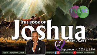 PULSE Midweek Service  The Book of Joshua Series Part 1  Pastor Michael W Dyson [upl. by Eisiam]