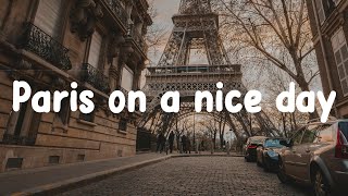 French Playlist 2024  Paris on a nice day  French music to listen to [upl. by Graubert]