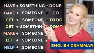 CAUSATIVE VERBS  HAVE  GET  MAKE  LET  English grammar lesson [upl. by Treboh]