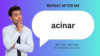 How to SAY and USE ACINAR [upl. by Daren]