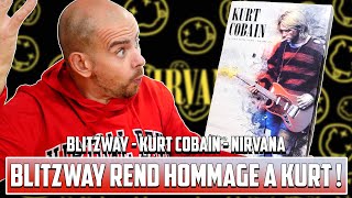 LA PERFECTION DE BLITZWAY  Kurt Cobain  Nirvana  Blitzway [upl. by Arramat]