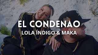 EL CONDENAO  Lola Índigo amp Maka  Letra en Español [upl. by Emiatej251]