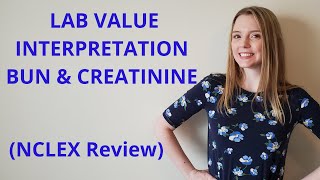 LAB VALUE INTERPRETATION BUN AND CREATININE [upl. by Dyche]