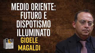 MEDIO ORIENTE FUTURO E DISPOTISMO ILLUMINATO  GIOELE MAGALDI racconta [upl. by Berti]