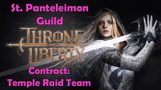 St Panteleimon Guild Contract Temple Raid Team  Throne and Liberty [upl. by Haelahk]