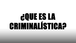 ¿Que es la criminalística  Criminalística [upl. by Kcirreg898]