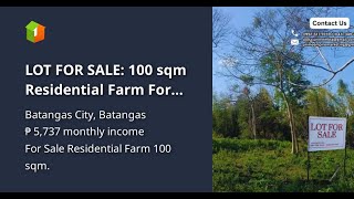 LOT FOR SALE 100 sqm Residential Farm For Sale in Batangas City Batangas [upl. by Ostraw843]