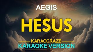 HESUS  Aegis KARAOKE Version [upl. by Delp]