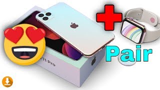 Pair An Apple Watch Series 5 To The iPhone 11 Pro Max So Easy😃 [upl. by Christi]