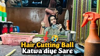 Hair Cutting Ball Katwa diye Sare😭Ajj se Mini Vlogs❤️ [upl. by Shing326]