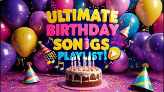 Birthday Party Songs playlist 2024  Ultimate Birthday Song Collections [upl. by Dranel]