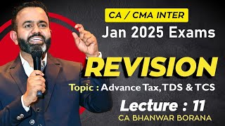 CACMA Inter  Jan25 Revisions l Advance Tax TDS amp TCS l CA BB l Part  11 [upl. by Hoenack]