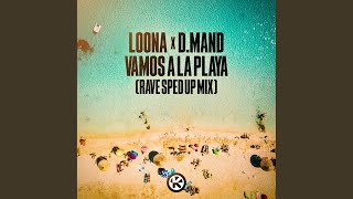 Vamos a la Playa Rave Sped Up Mix [upl. by Fee737]