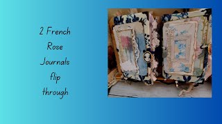 2 Feminine French Rose journals flip through Both sold Thank you [upl. by Philpot294]