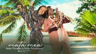 Stana Stepanescu ✗ Armin Nicoara  Viata mea Videoclip Oficial [upl. by Eiuqram907]