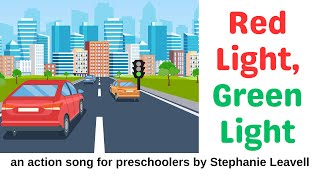 Red Light Green Light  An Action Song for Preschoolers by Stephanie Leavell  Music with Miss Jen [upl. by Ydniahs]