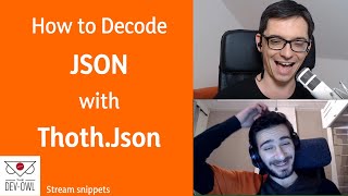 Decoding Json in F and Fable with ThothJson [upl. by Austina]