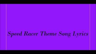 Speed Racer Theme Song Lyrics [upl. by Innavoeg]