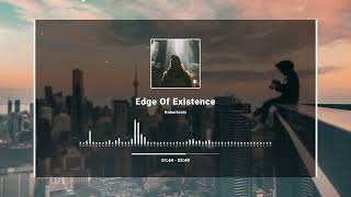 Edge Of Existence [upl. by Brighton]