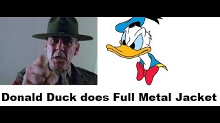 Donald Duck Does Full Metal Jacket [upl. by Michaud]