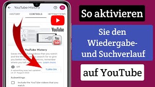 So aktivieren Sie den Wiedergabe und Suchverlauf auf YouTube neues Update [upl. by Hervey]