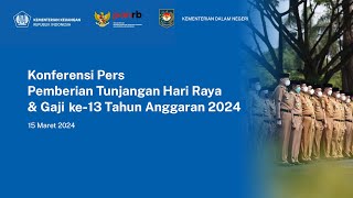 LIVE  Konferensi Pers Pemberian Tunjangan Hari Raya dan Gaji ke13 Tahun Anggaran 2024 [upl. by Lemire]