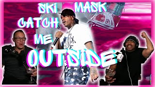 Catch “Ski” If You Can  Ski Mask the Slump God Catch Me Outside Reaction [upl. by Knutson]