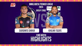 Durdanto Dhaka vs Khulna Tigers  Highlights  33rd Match  Season 10  BPL 2024 [upl. by Aridan712]