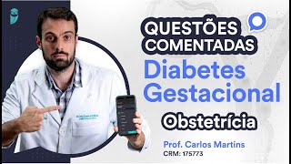 Diabetes Gestacional  Questões Comentadas da Residência Médica e Revalida [upl. by Blain]