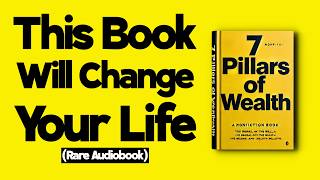 THIS AUDIOBOOK WILL CHANGE EVERYTHING  THE SEVEN PILLARS OF WEALTH [upl. by Mushro115]