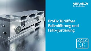 ProFixTüröffner kombiniert Fallenführung und FaFixJustierung [upl. by Karola]