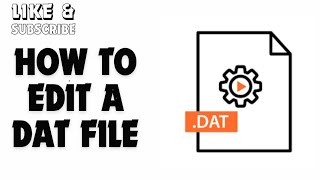 How to Edit a Dat File [upl. by Cheyney561]