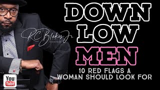 10 RED FLAGS A MAN MAY BE DOWN LOW by RC Blakes [upl. by Kragh]