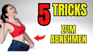 5 Tricks zu tun und 5 Dinge welche du meiden sollst für einfaches und schnelles abnehmen [upl. by Irami989]