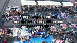 Compare and contrast monopolistic competition and perfect competition [upl. by Nodyarg]