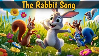 The Rabbit Song  Nursery Rhymes  Kids Song  Childrens Song [upl. by Snilloc]