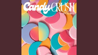 Candy Crush [upl. by Demy]