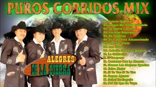 Los Alegres de la Sierra Grandes Exitos  Puros Corridos Mix Álbum completo [upl. by April490]