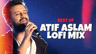 Best Of Atif Aslam slowed and reverb lofi songs [upl. by Oinota]