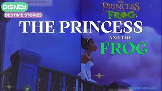 Walt Disneys THE PRINCESS AND THE FROG  Read Along Bedtime Stories [upl. by Maiga467]