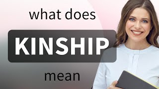 Kinship — what is KINSHIP definition [upl. by Aitnis623]