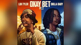 Luh Tyler  Okay Bet Pt 2 Feat Skilla Baby Clean [upl. by Germano]