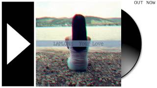 IAMONE  Your Love Radio Edit [upl. by Willman622]