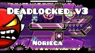 Insane demon Deadlocked v3 by Noriega  Geometry Dash [upl. by Owens]