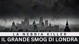 Il Grande smog di Londra del 1952 inquinamento [upl. by Paget]