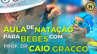 AULA DE NATAÇÃO PARA BEBÊS COM PROFESSOR DR CAIO GRACCO [upl. by Aiynat]