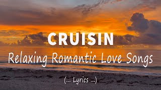 Relaxing Oldies Love Songs 80s and 90s  Lyrics  Greatest Cruisin Love Songs Collection [upl. by O'Rourke241]