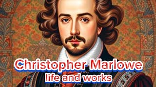 Christopher Marlowe  Life and works of Christopher Marlowe  Who was Christopher Marlowe [upl. by Muller175]