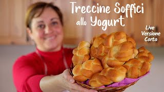 TRECCINE SOFFICI ALLO YOGURT Ricetta Facile  Video Versione Corta [upl. by Fiann564]