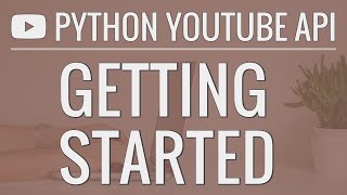 Python YouTube API Tutorial Getting Started  Creating an API Key and Querying the API [upl. by Alfonso]